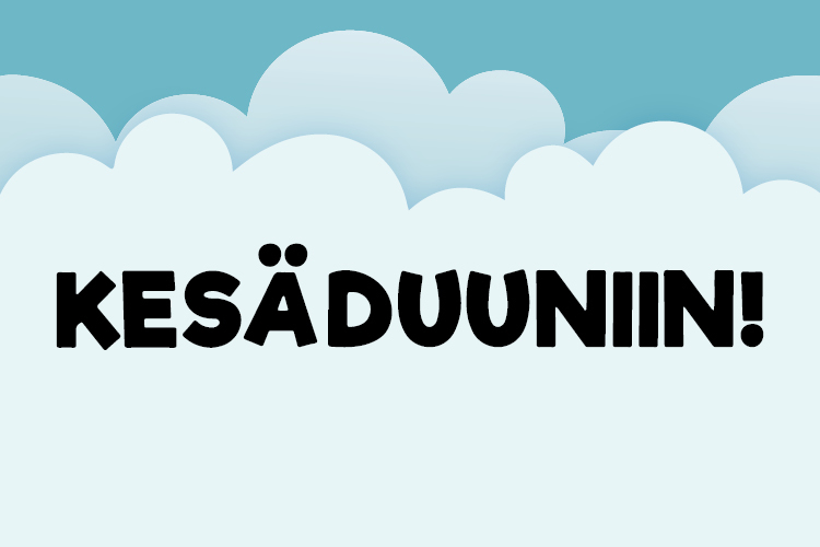 Teksti: Kesäduuniin! Vaaleansinisiä pilviä turkoosilla taustalla.